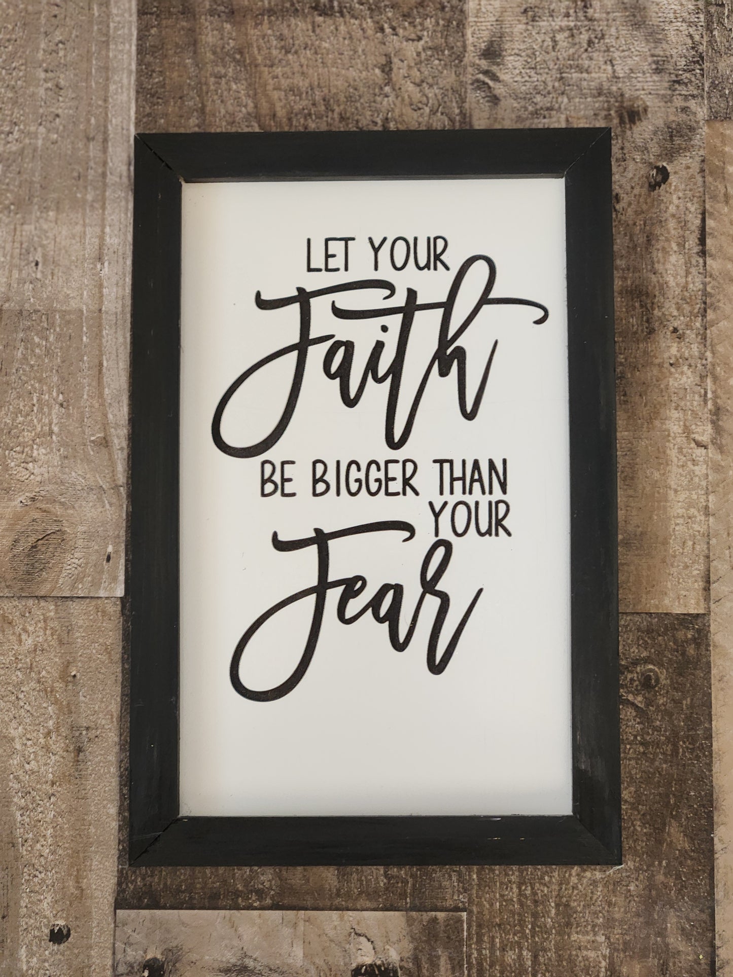 Let Your Faith Be Bigger Than Your Fear