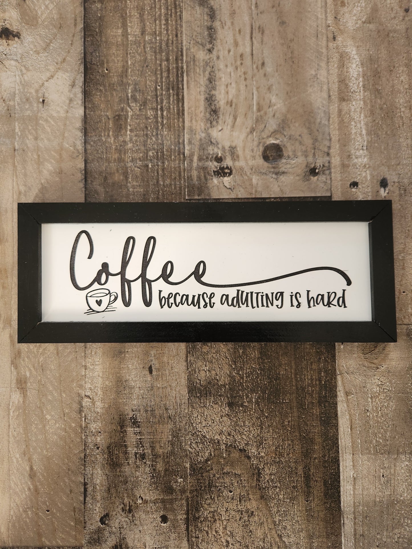 Coffee Because Adulting Is Hard